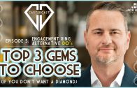 Top 3 Gems to Choose if You Don’t Want a Diamond | CarterCast Ep5 – Engagement Ring Alternative Do’s